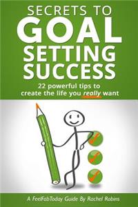 Secrets To Goal Setting Success