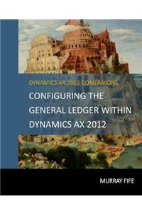 Configuring The General Ledger Within Dynamics AX 2012