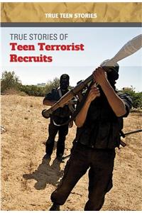 True Stories of Teen Terrorist Recruits