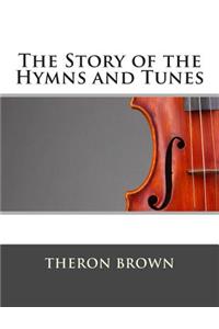 The Story of the Hymns and Tunes