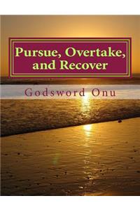 Pursue, Overtake, and Recover
