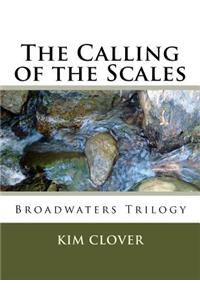 The Calling of the Scales