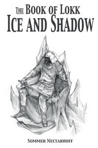 The Book of Lokk: Ice and Shadow