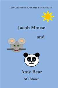 Jacob Mouse and Amy Bear