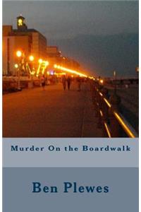 Murder On the Boardwalk