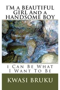 I'M a BEAUTIFUL GIRL And a HANDSOME BOY