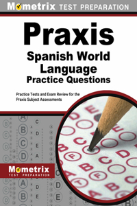 PRAXIS Spanish World Language Practice Questions