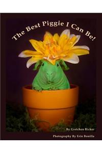 The Best Piggie I Can Be!