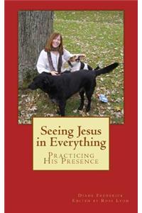 Seeing Jesus in Everything