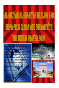 Al-Ruqyah Al-Shariyah Healing and Shifa from Quran and Sunnah with The Muslim Prayer Book