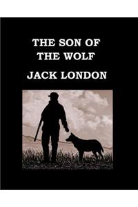 The Son of the Wolf Jack London