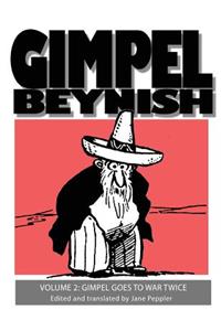 Gimpel Beynish Volume II: Gimpel Goes to War Twice