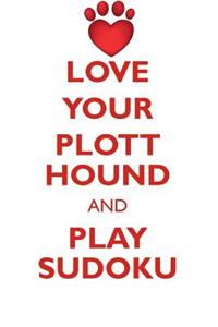 LOVE YOUR PLOTT HOUND AND PLAY SUDOKU PLOTT HOUND SUDOKU LEVEL 1 of 15