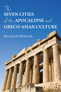 Seven Cities of the Apocalypse and Greco-Asian Culture
