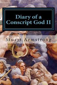 Diary of a Conscript God II