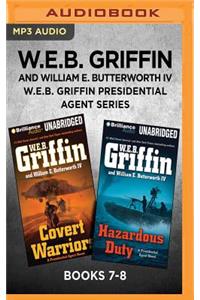 W.E.B. Griffin Presidential Agent Series: Books 7-8
