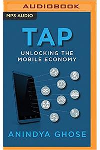 Tap: Unlocking the Mobile Economy