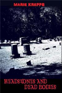 Headstones and Dead Bodies