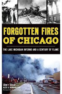 Forgotten Fires of Chicago