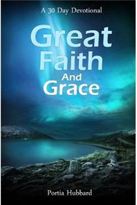 Great Faith and Grace
