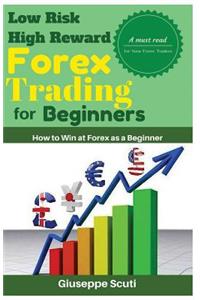 Low Risk High Reward Forex Trading for Beginners