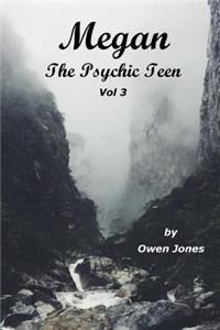 Megan The Psychic Teenager III
