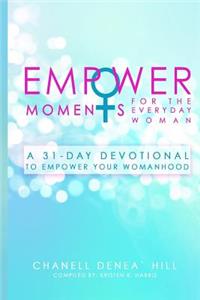 EmpowerMoments for the Everyday Woman