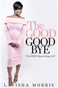 The Good in Goodbye