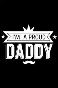 I'm A Proud Daddy