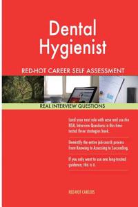 Dental Hygienist Red-Hot Career Self Assessment Guide; 1184 Real Interview Quest