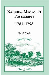 Natchez, Mississippi Postscripts, 1781-1798
