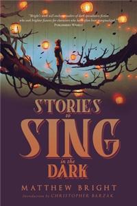 Stories to Sing in the Dark