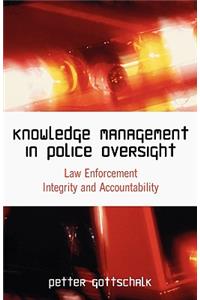 Knowledge Management in Police Oversight