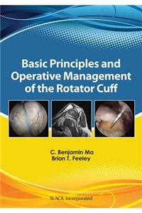 Basic Principles and Operative Management of the Rotator Cuff