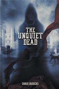 The Unquiet Dead