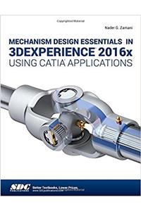 Mechanism Design Essentials in 3DEXPERIENCE 2016x Using CATIA Applications