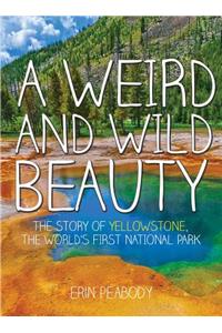 A Weird and Wild Beauty