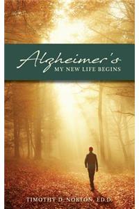 Alzheimer's: My New Life Begins