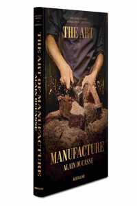 Alain Ducasse: The Art of Manufacture - Assouline Coffee Table Book