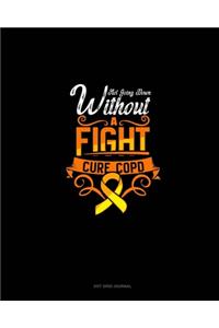 Not Going Down Without A Fight Cure COPD