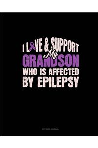 I Love & Support My Grandson Who Is Affected By Epilepsy