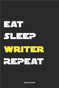 Eat Sleep Writer Repeat 2020 Planner
