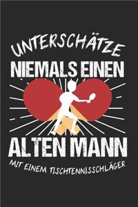 Unterschätze Niemals Einen Alten Mann Mit Einem Tischtennisschläger