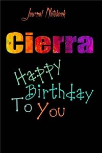 Cierra: Happy Birthday To you Sheet 9x6 Inches 120 Pages with bleed - A Great Happybirthday Gift