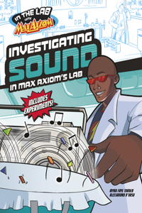 Investigating Sound in Max Axiom's Lab