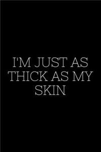 I'm Just As Thick As My Skin - Lizzo Journal