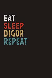 Eat Sleep Digor Repeat Funny Sport Gift Idea