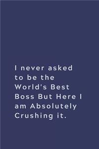 I never asked to be the World's Best Boss