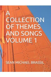 A Collection of Themes and Songs Volume 1