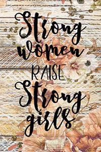 Strong Women Raise Strong Girls